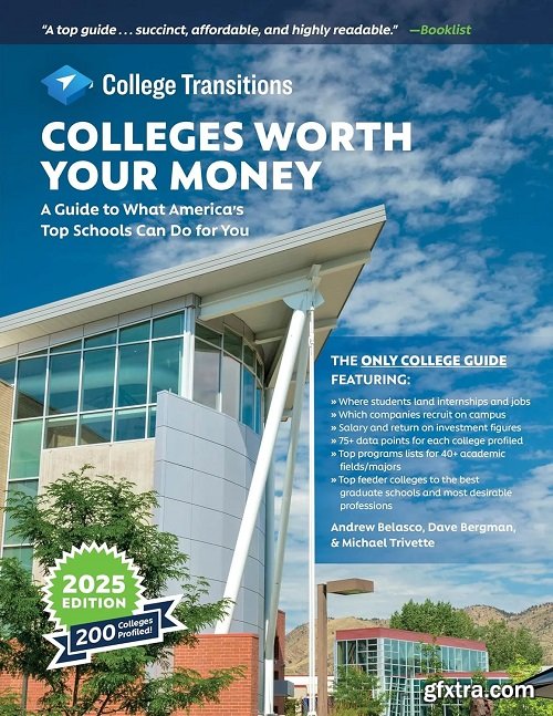 Colleges Worth Your Money: A Guide to What America\'s Top Schools Can Do for You, 2025 Edition