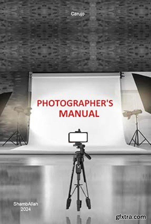 Photographer\'s Manual by Carujo