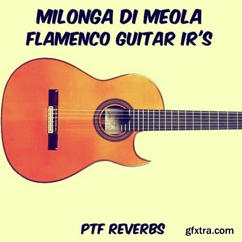 PastToFutureReverbs Milonga Di Meola Flamenco Guitar IR`s