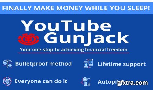 BUYSELLMETHODS - YOUTUBE GUNJACK - From $100 Daily to Financial Freedom With Youtube