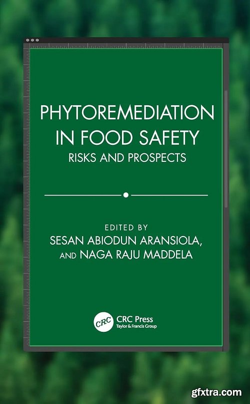 Phytoremediation in Food Safety: Risks and Prospects