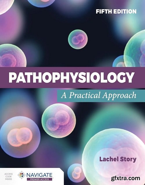 Pathophysiology: A Practical Approach, 5th Edition