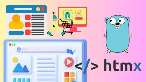 Udemy - HTMX + Go: Build Fullstack Applications with Golang and HTMX