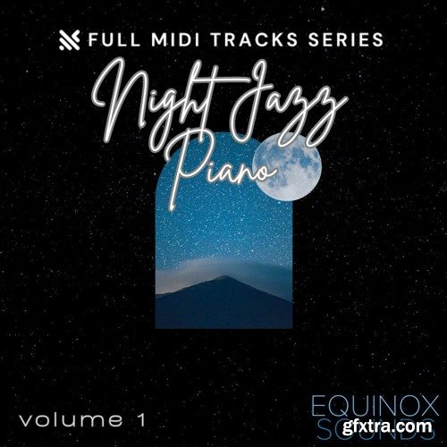 Equinox Sounds Full MIDI Tracks Series: Night Jazz Piano Vol 1