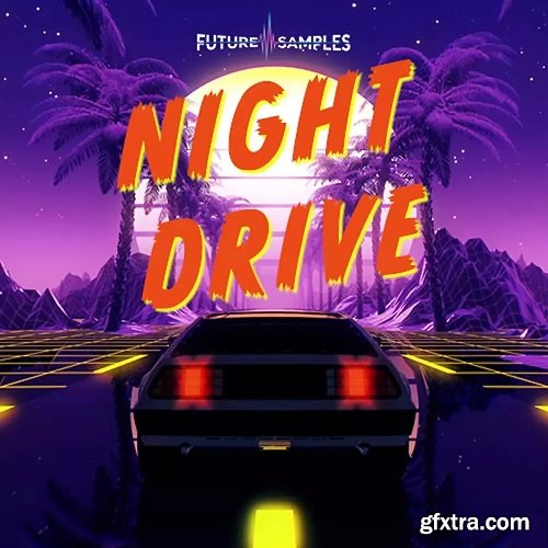 Future Samples NIGHT DRIVE - Synthwave Melodies