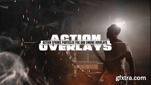 Videohive Action Sparks Particles Fog and Smoke Overlays 53285650