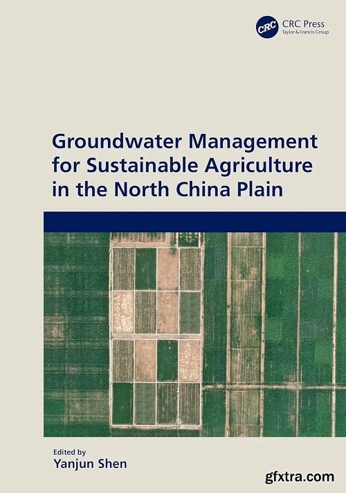 Groundwater Management for Sustainable Agriculture in the North China Plain