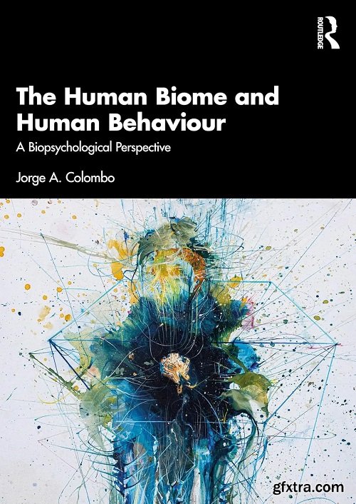 The Human Biome and Human Behaviour: A Biopsychological Perspective