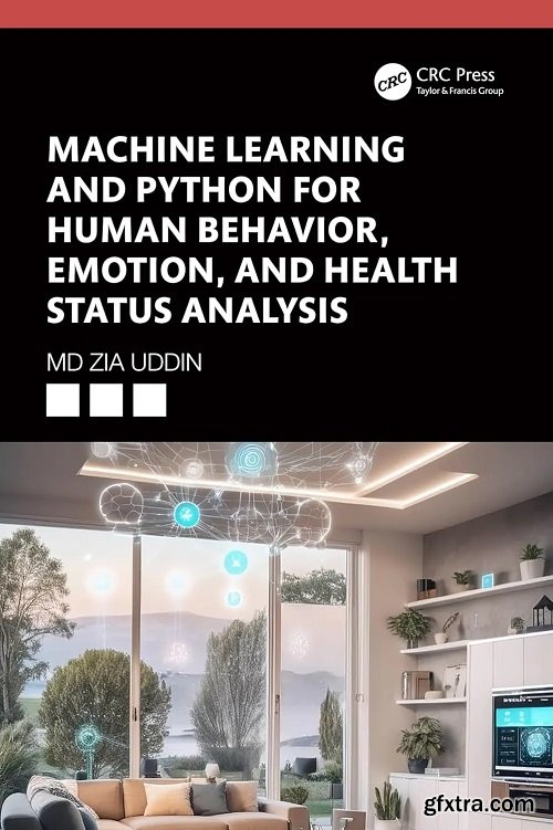 Machine Learning and Python for Human Behavior, Emotion, and Health Status Analysis