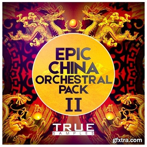 True Samples Epic China Orchestral Pack 2