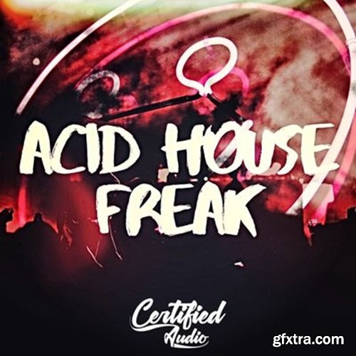 Certified Audio Acid House Freak