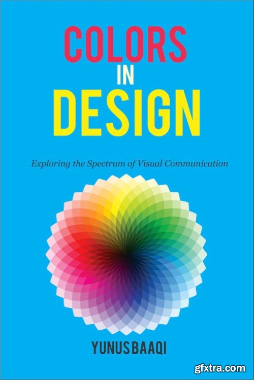 Colors in Design: Exploring the Spectrum of Visual Communication