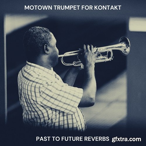 PastToFutureReverbs Motown Trumpet for KONTAKT WAV