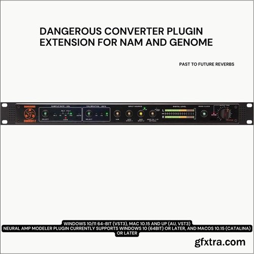 PastToFutureReverbs Dangerous Converter Plugin Extension For NAM and GENOME