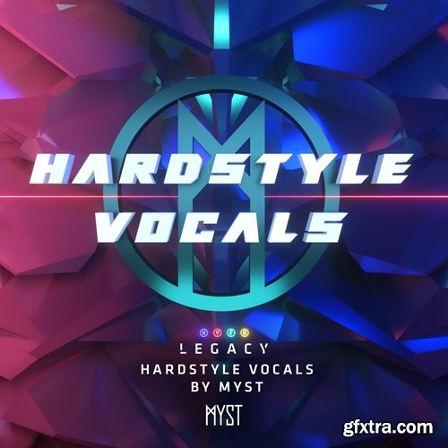 LEGACY Hardstyle Vocals By MYST