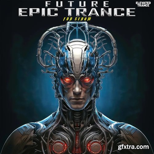 Elevated Trance Future Epic Trance For Serum