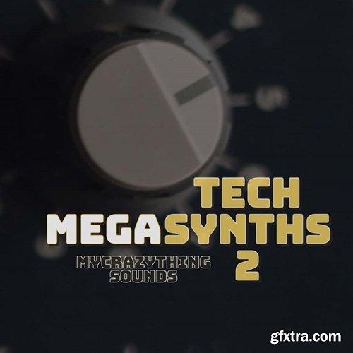 Mycrazything sounds Mega Tech Synths 2