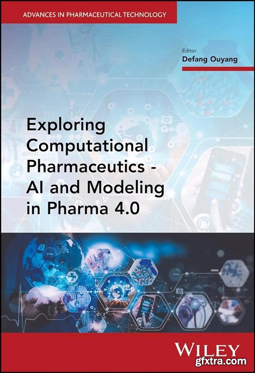 Exploring Computational Pharmaceutics: AI and Modeling in Pharma 4.0