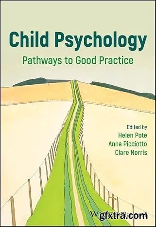 Child Psychology: Pathways to Good Practice