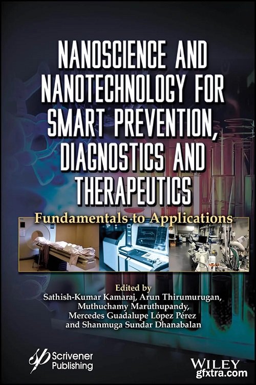 Nanoscience and Nanotechnology for Smart Prevention, Diagnostics and Therapeutics: Fundamentals to Applications