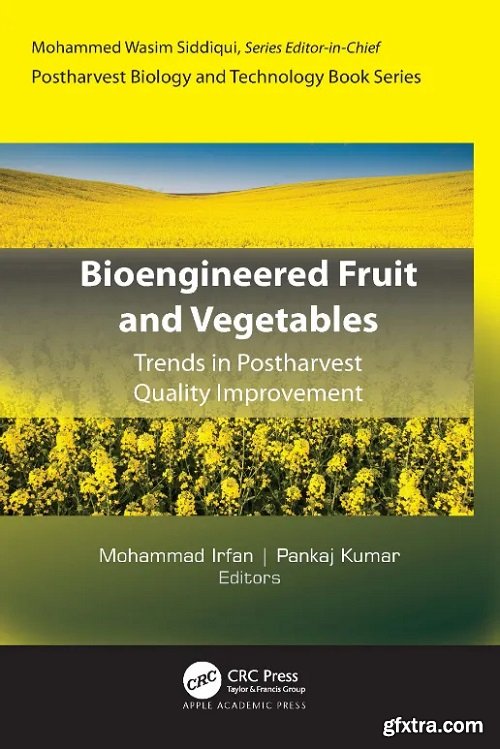 Bioengineered Fruit and Vegetables: Trends in Postharvest Quality Improvement