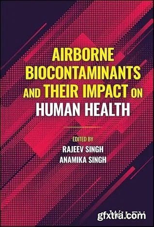 Airborne Biocontaminants and their Impact on Human Health