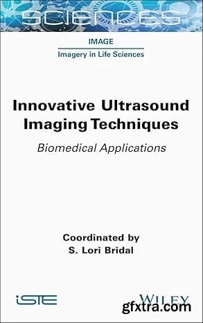 Innovative Ultrasound Imaging Techniques: Biomedical Applications