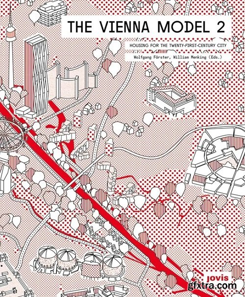 The Vienna Model 2: Housing for the City of the 21st Century