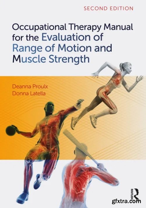 Occupational Therapy Manual for the Evaluation of Range of Motion and Muscle Strength, 2nd Edition