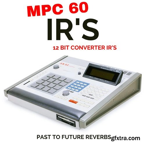 PastToFutureReverbs MPC 60 12-Bit Converter IRs