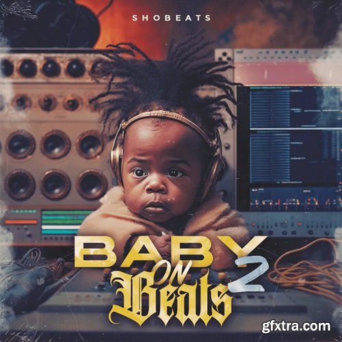 Shobeats Baby On Beats 2