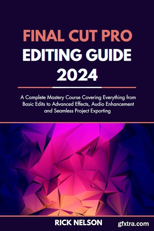 Final Cut Pro Editing Guide 2024