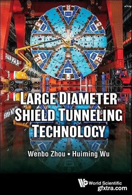 Large Diameter Shield Tunneling Technology