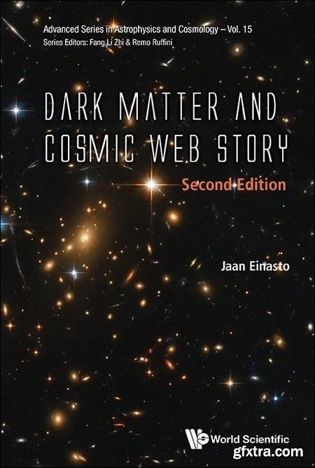 Dark Matter and Cosmic Web Story, 2nd Edition