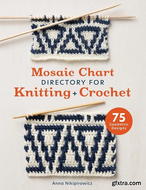 Mosaic Chart Directory for Knitting and Crochet : 75 Geometric Designs