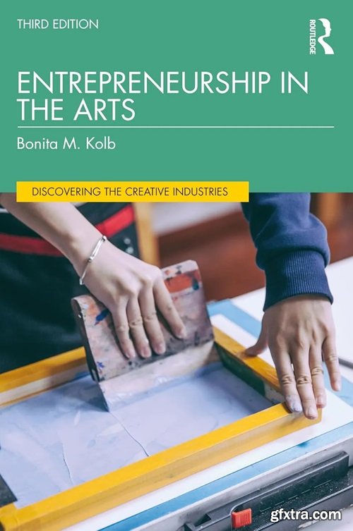 Entrepreneurship in the Arts, 3rd Edition