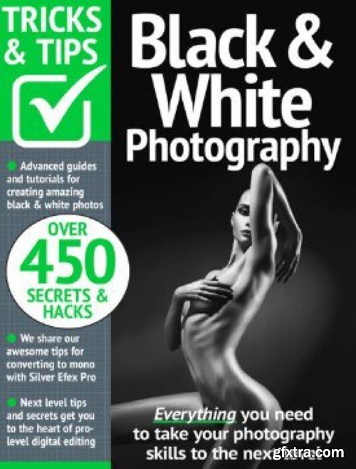 Black & White Photography Tricks and Tips - 19th Edition 2024