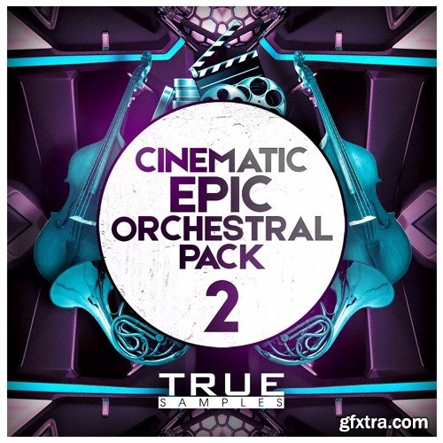 True Samples Epic Cinematic Orchestral Pack 2