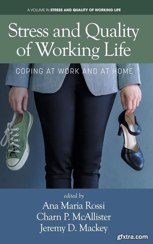 Stress and Quality of Working Life: Coping at Work and at Home