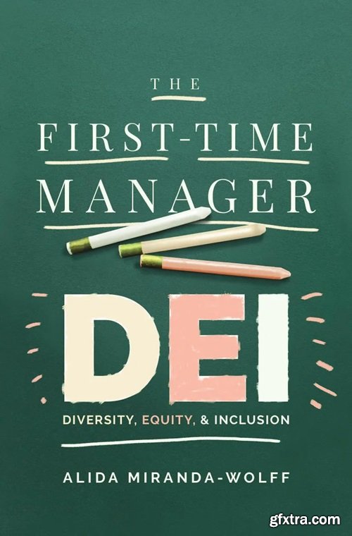 The First-Time Manager: DEI: Diversity, Equity, and Inclusion