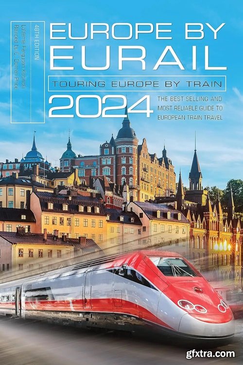 Europe by Eurail 2024 : Touring Europe by Train