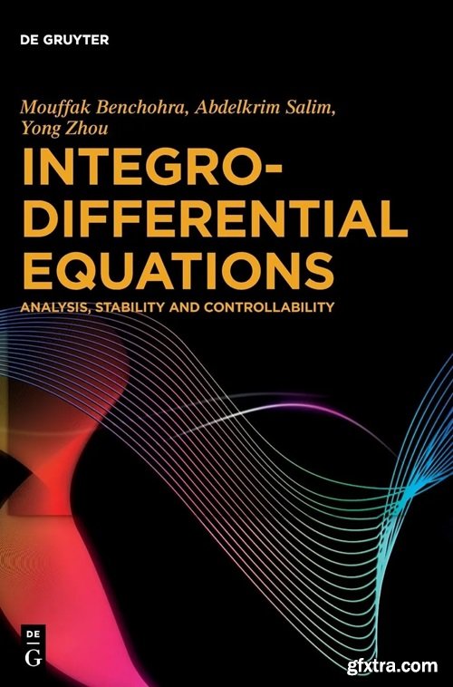 Integro-Differential Equations: Analysis, Stability and Controllability