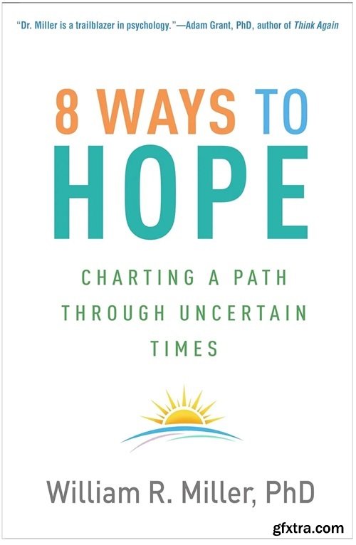 8 Ways to Hope: Charting a Path through Uncertain Times