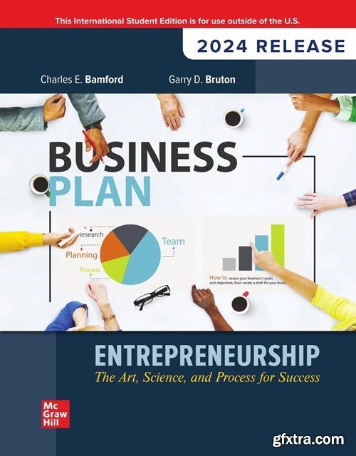 Entrepreneurship: The Art, Science, And Process For Success: 2024 Release