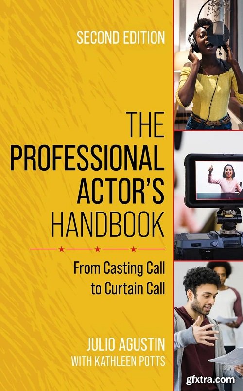 The Professional Actor\'s Handbook: From Casting Call to Curtain Call, 2nd Edition