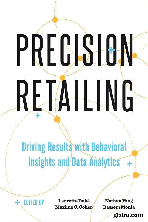 Precision Retailing: Driving Results with Behavioral Insights and Data Analytics