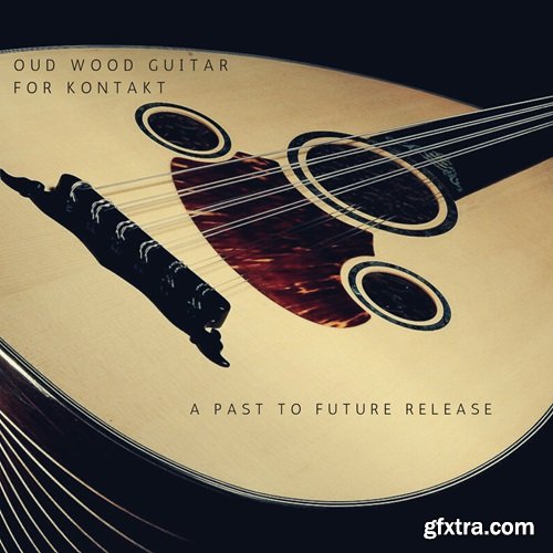 PastToFutureReverbs Oud Wood Guitar for KONTAKT