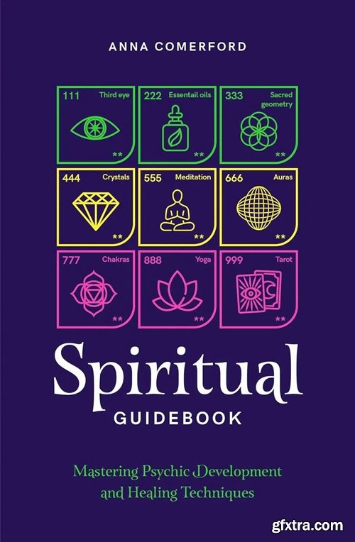 Spiritual Guidebook: Mastering psychic development and healing techniques