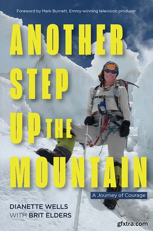 Another Step Up the Mountain: A Journey of Courage