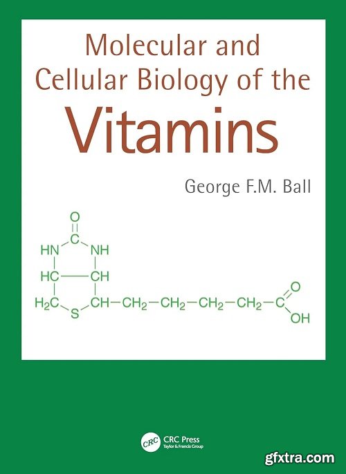 Molecular and Cellular Biology of the Vitamins